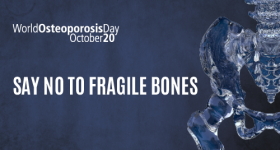 World Osteoporosis Day 2024 - Say no to fragile bones